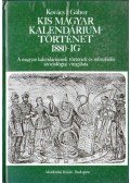 Kovács I. Gábor - Kis magyar kalendáriumtörténet 1880-ig
