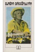 Hemingway, Ernest - Az öreg halász és a tenger