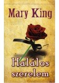 Mary King - Halálos szerelem