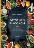 Fráter Erzsébet - Egzotikus piacokon -    Botanikai kalauz a trópusi haszonnövényekhez