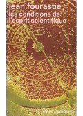 Fourastié, Jean - Les conditions de l'esprit scientifique