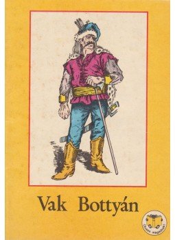 Ligeti Róbert - Vak Bottyán Ligeti Róbert - Vak Bottyán, 0 antikvár könyv