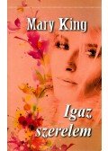 Mary King - Igaz szerelem