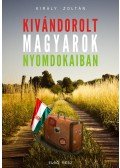 Király Zoltán , Sultanius du Roi - Kivándorolt magyarok nyomdokaiban