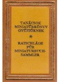 Janka Gyula - Tanácsok miniatűrkönyv gyűtőknek (mini)