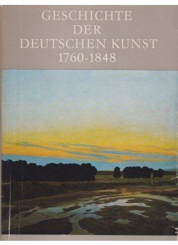 Feist, Peter H. - Geschichte der Deutschen Kunst 1760-1848 Feist, Peter H. - Geschichte der Deutschen Kunst 1760-1848, Leipzig 1986 antikvár könyv