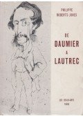 Philippe Robert-Jones - De Daumier a Lautrec