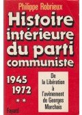 Philippe Robrieux - Histoire intérieure du parti communiste 1945-1972 II.