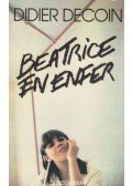 DECOIN, DIDIER - Béatrice en enfer