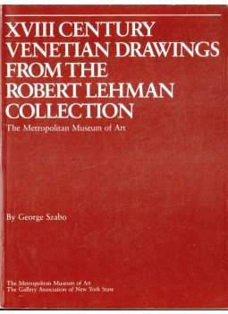 George Szabo - XVIII Century Venetian Drawings from the Robert Lehman Collection,  1981 antikvár könyv