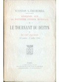 CHURCHILL, WINSTON - Le tournant du destin I.