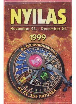  - Az Ön Horoszkópja az év 365 napjára - Nyilas - 1999,  1999 antikvár könyv