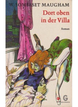 Maugham, W. Somerset - Dort oben in der Villa Maugham, W. Somerset - Dort oben in der Villa, München 0 antikvár könyv