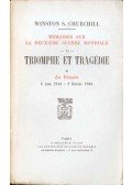 CHURCHILL, WINSTON - Triomphe et tragédie I.