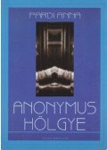 Pardi Anna - Anonymus hölgye (dedikált)