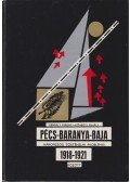 Gergely Ferenc,Kőhegyi Mihály - A Pécs-Baranya-Baja háromszög történelmi problémái 1918-21 között