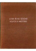 Csánky Dénes - A XIX. és XX. század külföldi mesterei