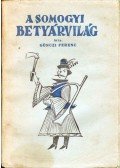 Gönczi Ferenc - A somogyi betyárvilág