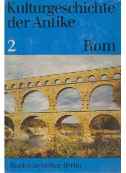 Reimar Müller - Kulturgeschichte der Antike 2. - Rom Reimar Müller - Kulturgeschichte der Antike 2. - Rom, Berlin 1982 antikvár könyv