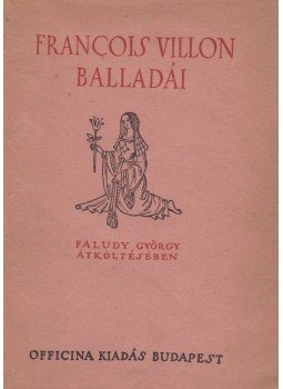 Francois Villon - Villon balladái Francois Villon - Villon balladái, 1946 antikvár könyv