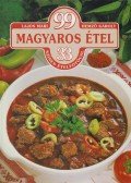 Hemző Károly,Lajos Mari - 99 magyaros étel 33 színes ételfotóval