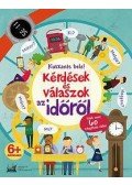 Katie Daynes - Kukkants bele! - Kérdések és válaszok az időről - Több mint 60 kihajtható füllel