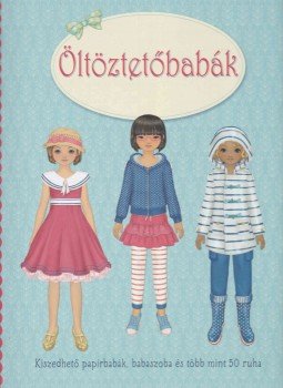 Fiona Watt - Öltöztetőbabák, Budapest 2017 antikvár könyv