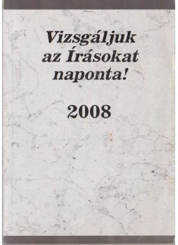  - Vizsgáljuk az Írásokat naponta! 2008,  2007 antikvár könyv