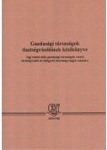 Dr. Kállay Benjámin,Dr. Pethő Róbert,Dr. Sinku Pál,Dr. Wellmann György - Gazdasági társaságok tisztségviselőinek kézikönyve (dedikált)