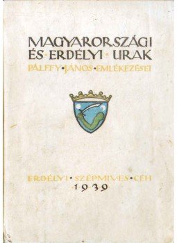  - Magyarországi és erdélyi urak I-II. (egy kötetben),  1939 antikvár könyv