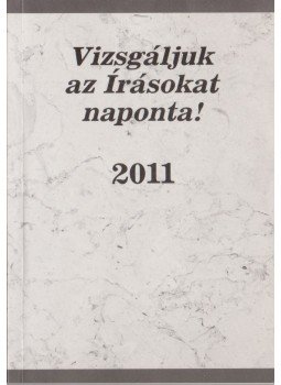  - Vizsgáljuk az Írásokat naponta! 2011,  2010 antikvár könyv