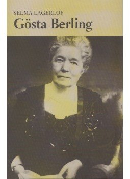 Selma Lagerlöf - Gösta Berling Selma Lagerlöf - Gösta Berling, Budapest 2010 antikvár könyv