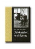 Bozzi Vera,Czene Gábor - Elsikkasztott feminizmus