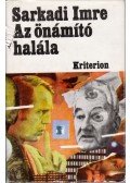Sarkadi Imre - Az önámító halála