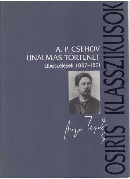 Anton Pavlovics Csehov - Unalmas történet Anton Pavlovics Csehov - Unalmas történet, Budapest 2005 antikvár könyv