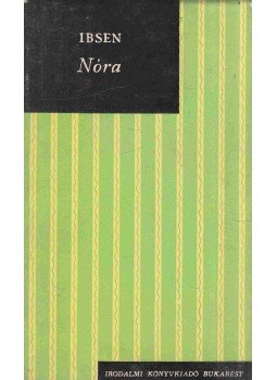 Henrik Ibsen - Nóra Henrik Ibsen - Nóra, Bukarest 1962 antikvár könyv