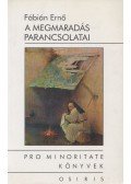 Fábián Ernő - A megmaradás parancsolatai