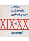 Görög Lajos - Csehszlovák művészet XIX-XX. század
