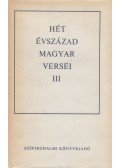 Király István,Klaniczay Tibor,Pándi Pál,Szabolcsi Miklós - Hét évszázad magyar versei III. kötet