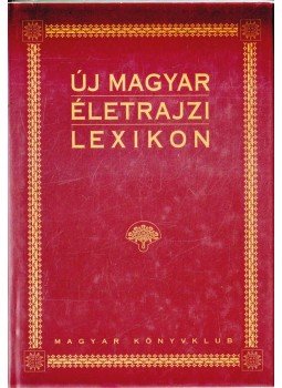 Markó László - Új magyar életrajzi lexikon V. P-S Markó László - Új magyar életrajzi lexikon V. P-S, Budapest 2004 antikvár könyv