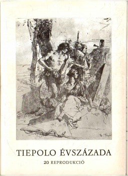 Czére Andrea - Tiepolo évszázada Czére Andrea - Tiepolo évszázada, Budapest 1982 antikvár könyv