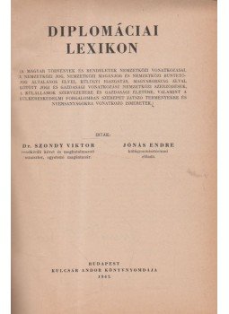 Dr. Szondy Viktor, Jónás Endre - Diplomáciai lexikon, Budapest 1947 antikvár könyv