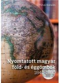 Plihál Katalin - Nyomtatott magyar föld- és éggömbök 1840 - 1990 - DVD-melléklettel