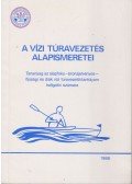 Lieli György - A vízi túravezetés alapismeretei