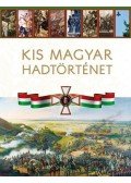 Hermann Róbert - Kis magyar hadtörténet