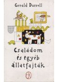 Gerald Durrell - Családom és egyéb állatfajták