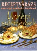 Horváth Ildikó,Szabó Sándorné - Ünnepi sütemények