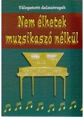 Papp János - Nem élhetek muzsikaszó nélkül
