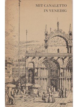 Ulrich, Gerhard - Mit Canaletto in Venedig Ulrich, Gerhard - Mit Canaletto in Venedig, 1961 antikvár könyv