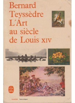Bernard Teyssedre - L'Art au siecle de Louis XIV,  1967 antikvár könyv